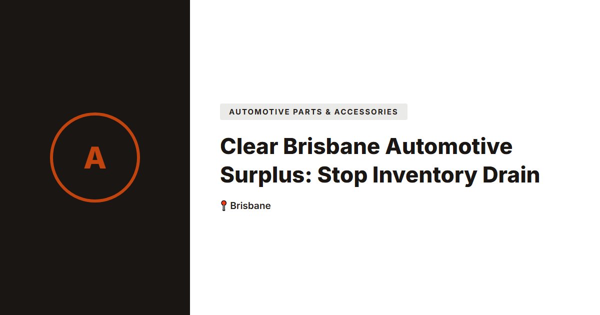 Automotive Parts & Accessories surplus stock — Brisbane