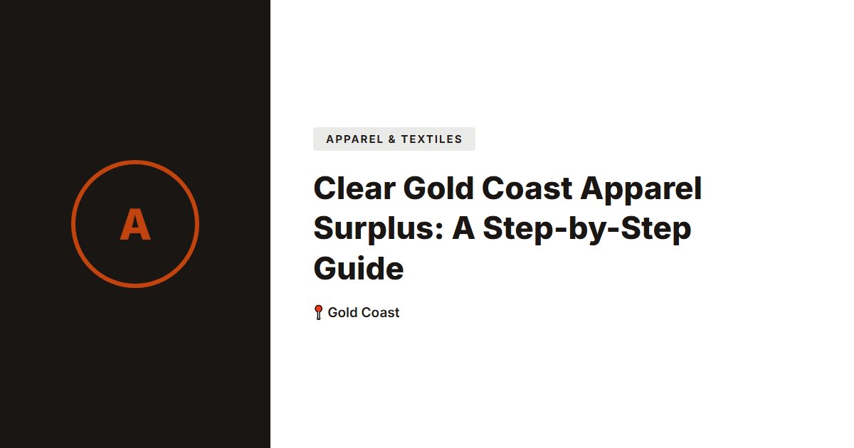 Clear Gold Coast Apparel Surplus: A Step-by-Step Guide