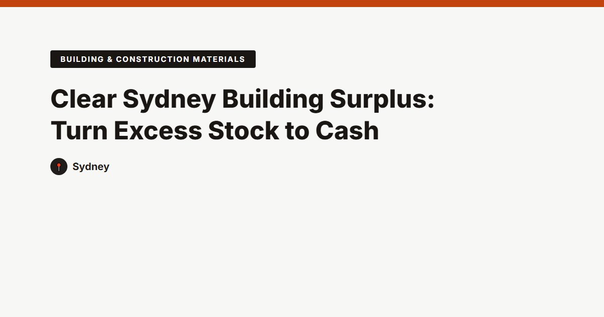 Building & Construction Materials surplus stock — Sydney