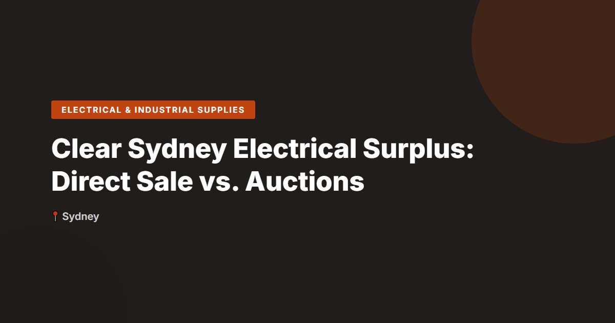 Electrical & Industrial Supplies surplus stock — Sydney