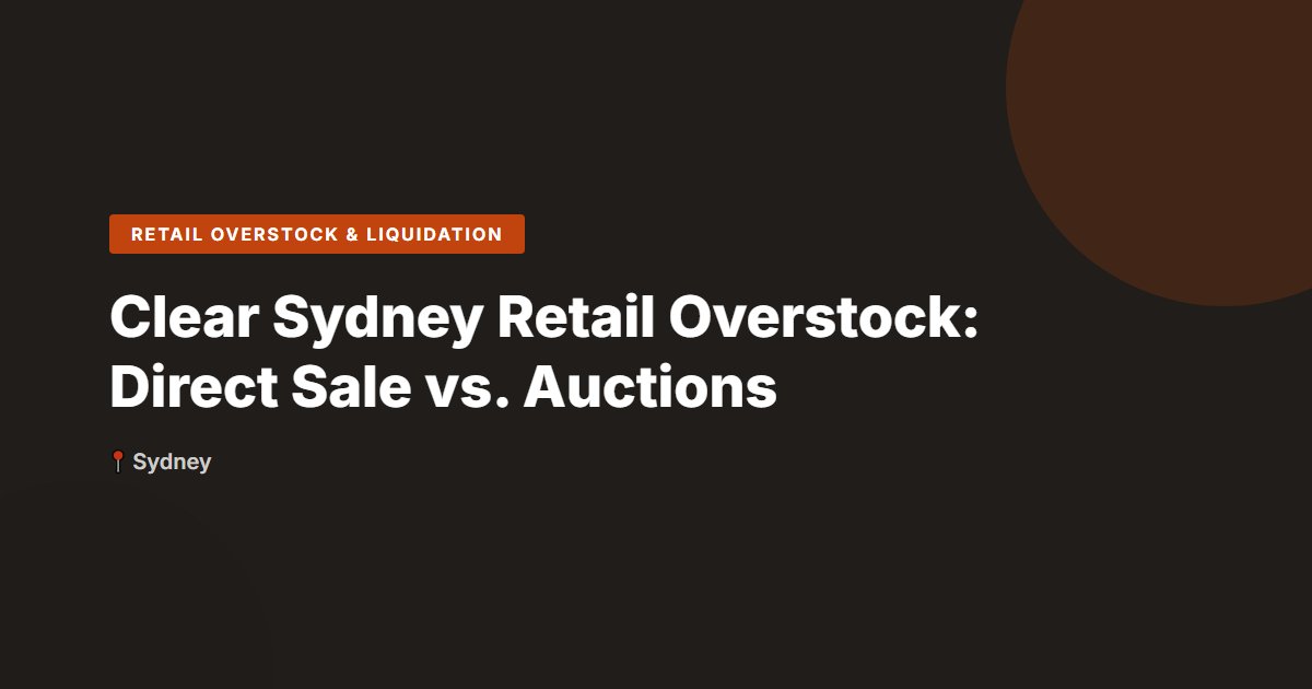 Retail Overstock & Liquidation surplus stock — Sydney