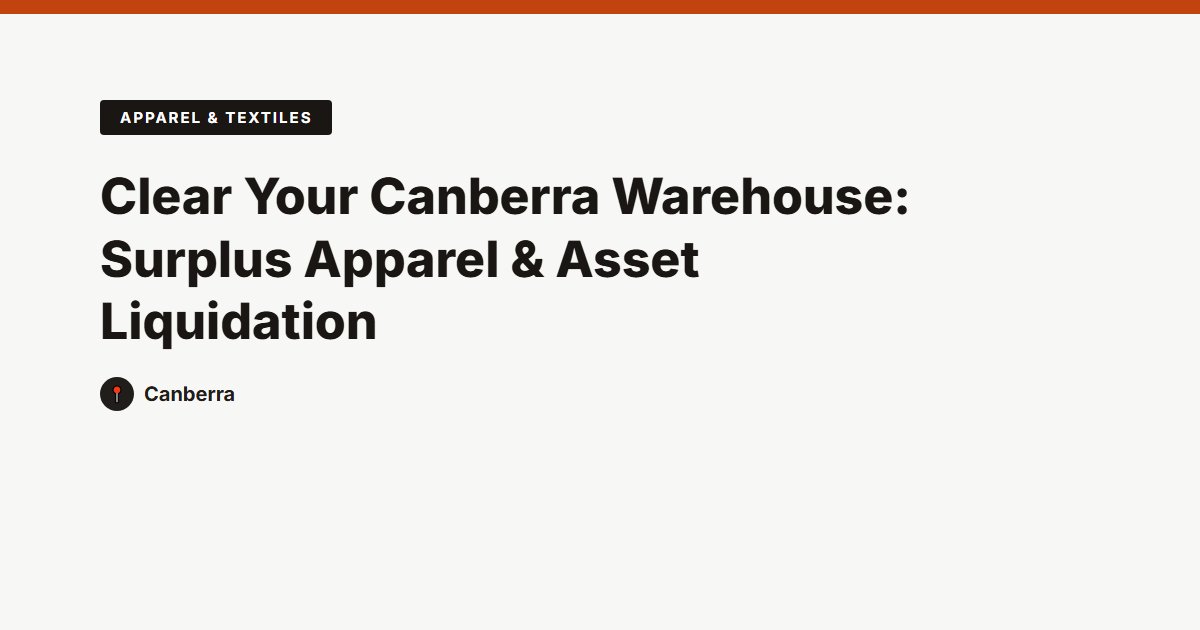 Apparel & Textiles surplus stock — Canberra