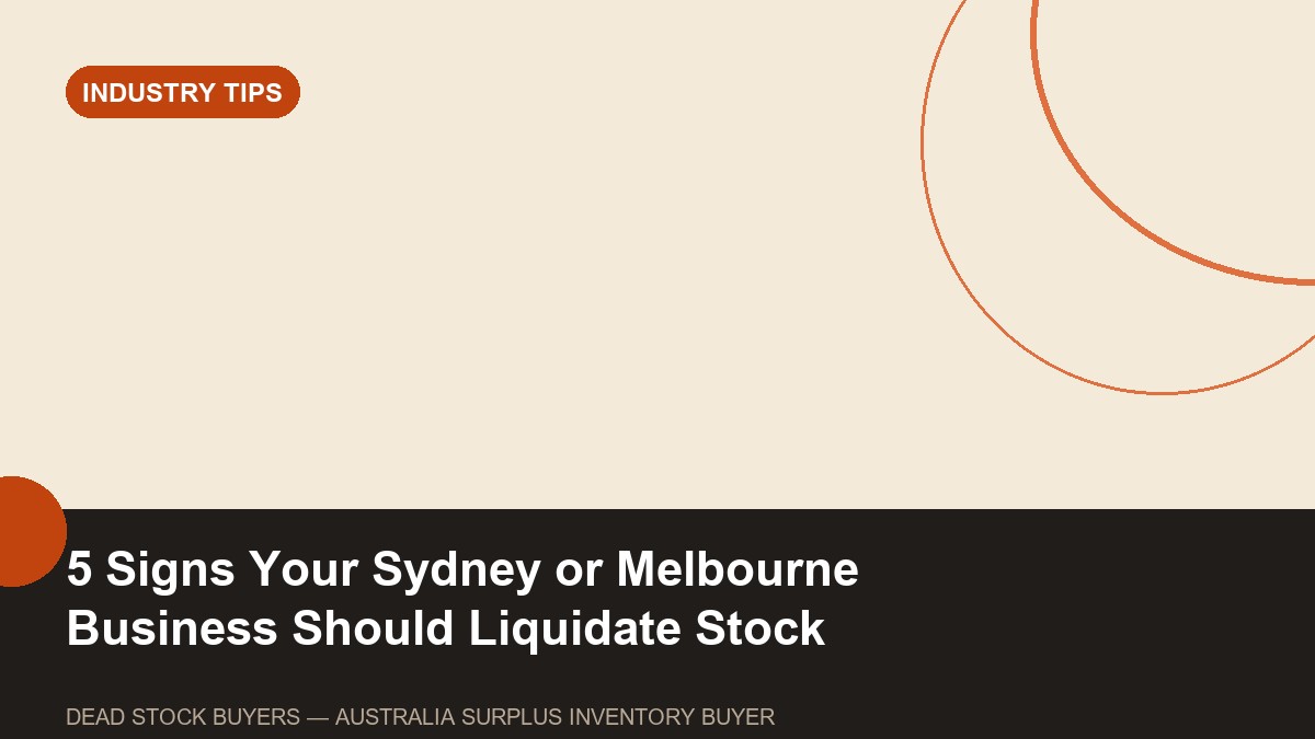 5 Signs Your Sydney or Melbourne Business Should Liquidate Stock