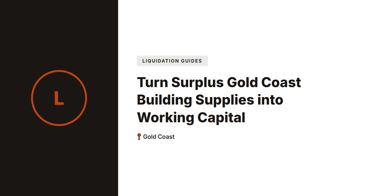 Building & Construction Materials surplus stock — Gold Coast
